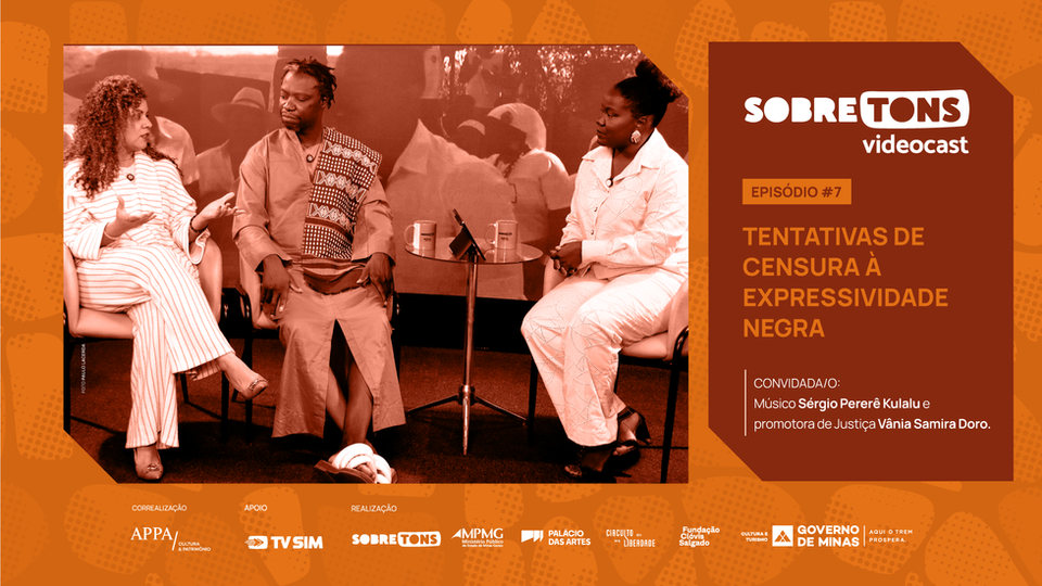Ep.#7: Tentativas de censura à expressividade negra
